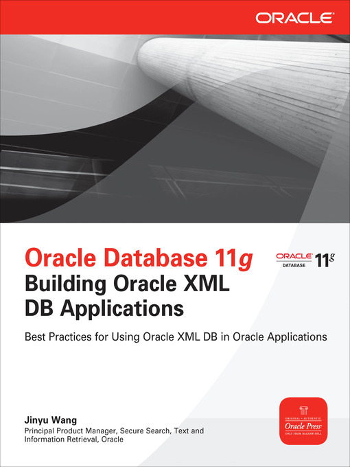 Title details for Oracle Database 11g Building Oracle XML DB Applications by Jinyu Wang - Available